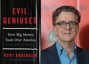 <p>Kurt Andersen's <span><em>New York Times</em> bestseller, </span><em>Evil Geniuses: The Unmaking of America: A Recent History</em><span> explores the question, “</span><em>When did America give up on fairness?</em><span>” </span></p>