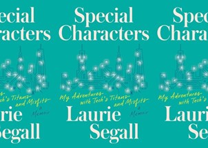 <p><strong>Laurie Segall pulls back the curtain on Silicon Valley in ‘Special Characters: My Adventures with Tech’s Titans and Misfits’</strong></p>