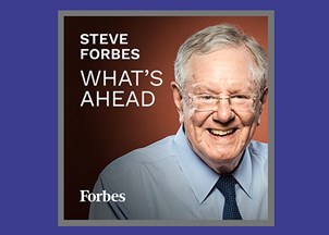 <p>Steve Forbes' podcast offers powerful lessons amid turbulent times </p>