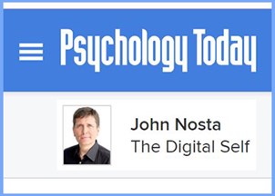 <p><strong>The Digital Self</strong>: John Nosta's regular column in Psychology Today</p>