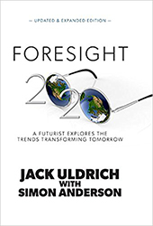 Foresight 20/20: A Futurist Explores the Trends Transforming Tomorrow 
