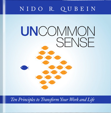 Uncommon Sense: The 10 Principles to Transform Your Work and Life