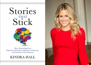 <p>Kindra Hall's Stories That Stick reveals how storytelling can help your business</p>