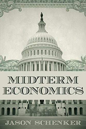 Midterm Economics: The Impact of Midterm Elections on Financial Markets and the Economy