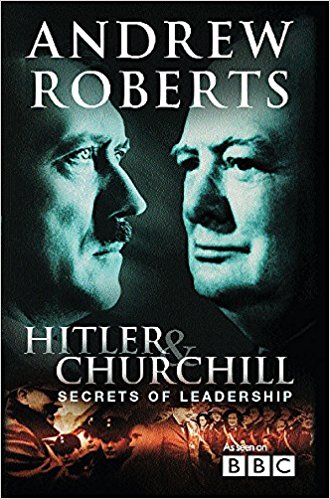 Hitler and Churchill: Secrets of Leadership