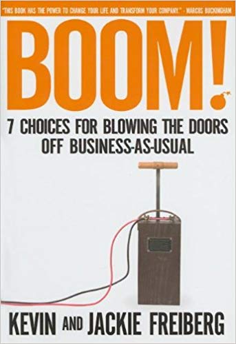 Boom!: 7 Choices For Blowing the Doors off Business-As-Usual