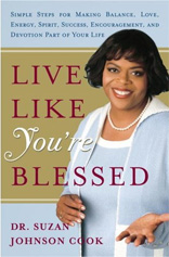 Live Like You're Blessed: Simple Steps for Making Balance, Love, Energy, Spirit, Success, Encouragement, and Devotion Part of Your Life