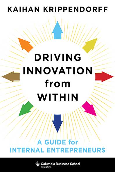 Driving Innovation from Within: A Guide for Internal Entrepreneurs