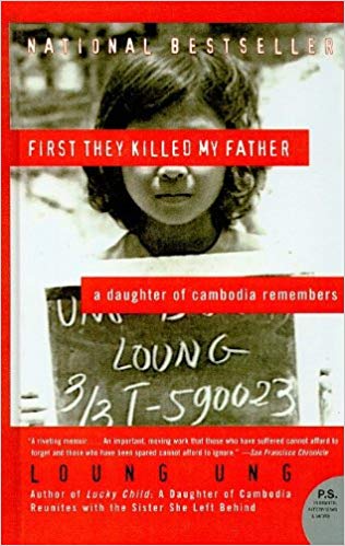 First They Killed My Father: A Daughter of Cambodia Remembers