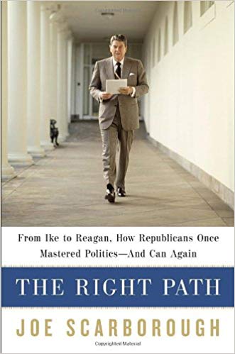 The Right Path: From Ike to Reagan, How Republicans Once Mastered Politics--and Can Again