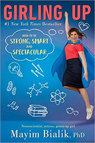 Girling Up: How to Be Strong, Smart and Spectacular