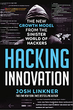 Hacking Innovation: The New Growth Model from the Sinister World of Hackers