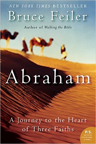 Abraham: A Journey to the Heart of Three Faiths 