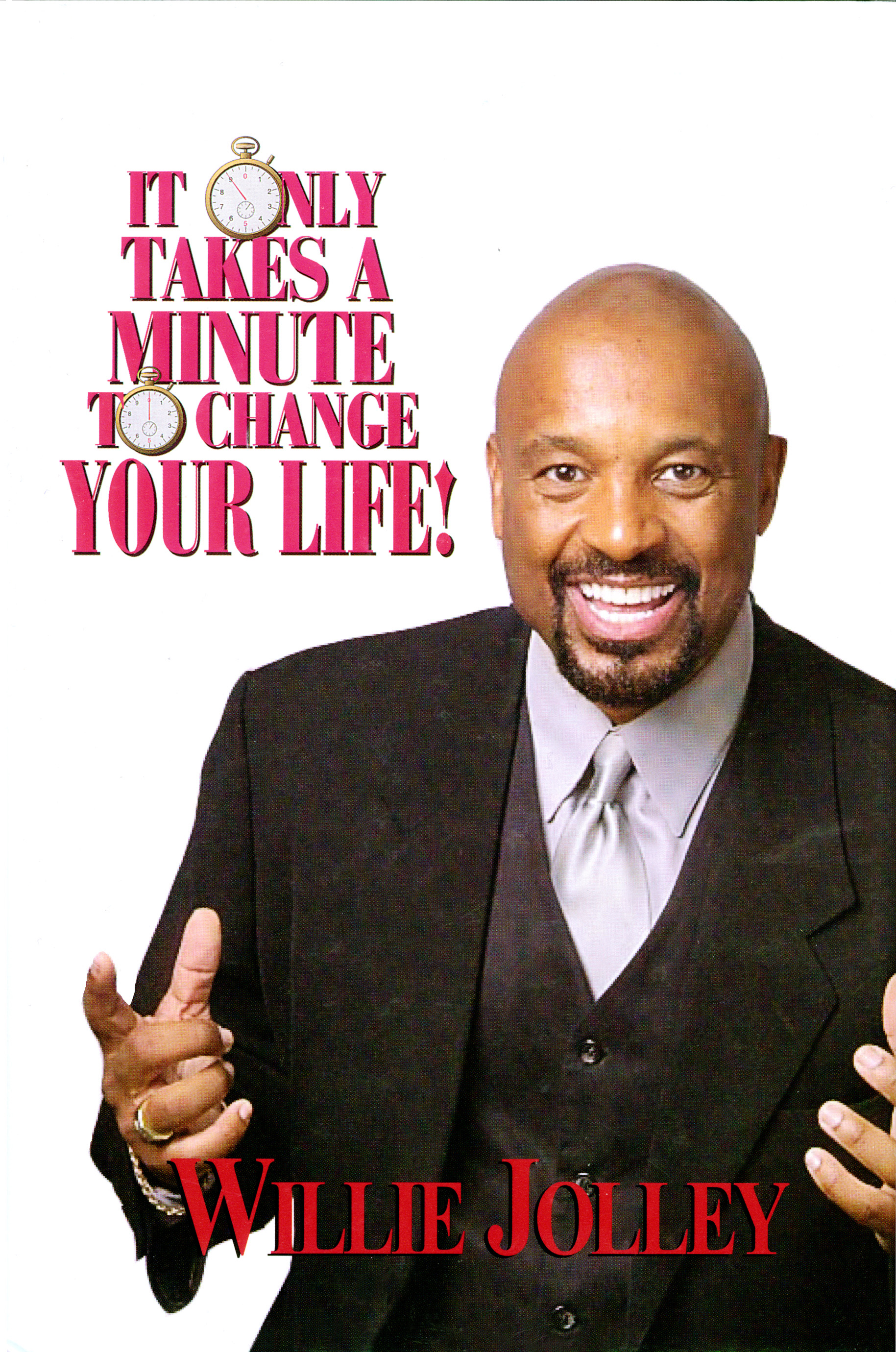 It Only Takes a Minute to Change Your Life 