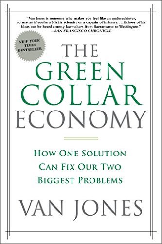 The Green Collar Economy: How One Solution Can Fix Our Two Biggest Problems