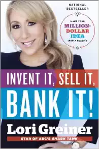 Invent It, Sell It, Bank It!: Make Your Million-Dollar Idea into a Reality