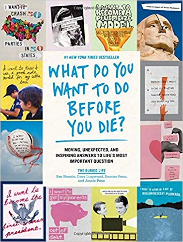 What Do You Want to Do Before You Die?