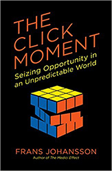 The Click Moment: Seizing Opportunity in an Unpredictable World 