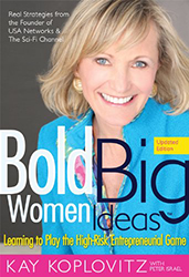 Bold Women, Big Ideas: Learning To Play The High-Risk Entrepreneurial Game 