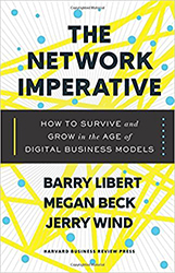 The Network Imperative: How to Survive and Grow in the Age of Digital Business Models 