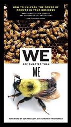 We Are Smarter Than Me: How to Unleash the Power of Crowds in Your Business 