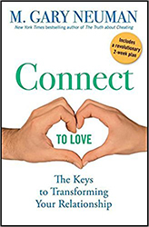 Connect to Love: The Keys to Transforming Your Relationship 