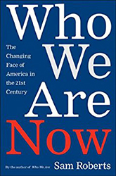 Who We Are Now: The Changing Face of America in the 21st Century 