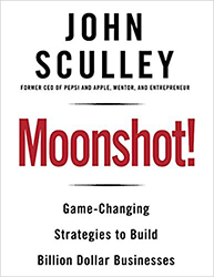 Moonshot!: Game-Changing Strategies to Build Billion-Dollar Businesses 