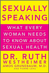 Sexually Speaking: What Every Woman Needs to Know About Sexual Health 