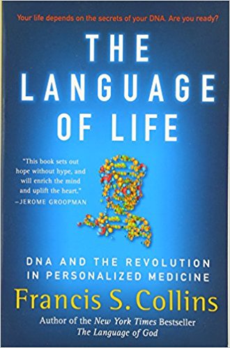 The Language of Life: DNA and the Revolution in Personalized Medicine