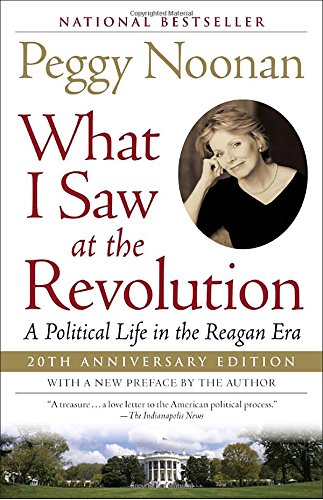 What I Saw at the Revolution: A Political Life in the Reagan Era