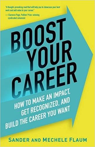 Boost Your Career: How to Make an Impact, Get Recognized, and Build the Career You Want 