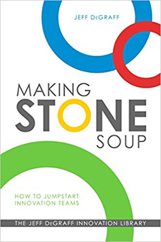 Making Stone Soup: How to Jumpstart Innovation Teams