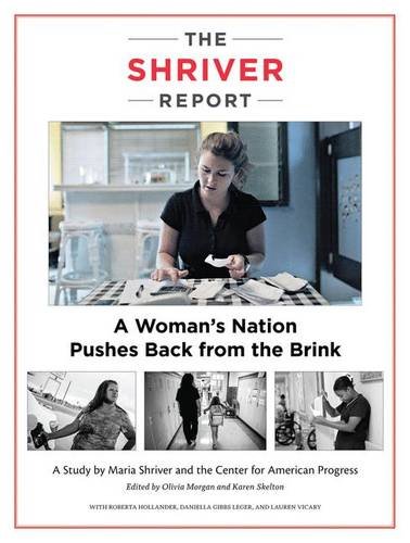 The Shriver Report: A Woman’s Nation Pushes Back from the Brink