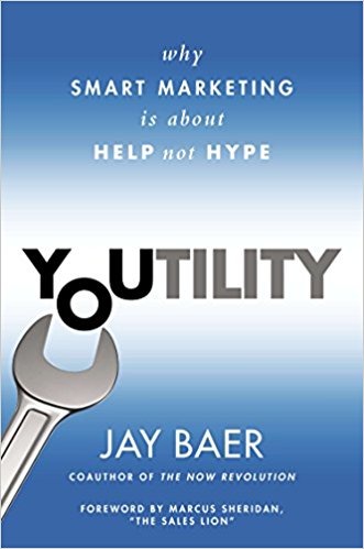 Youtility: Why Smart Marketing Is about Help Not Hype