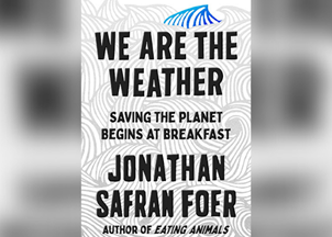 <p>Jonathan Safran Foer's book We Are The Weather is the call to action we need</p>