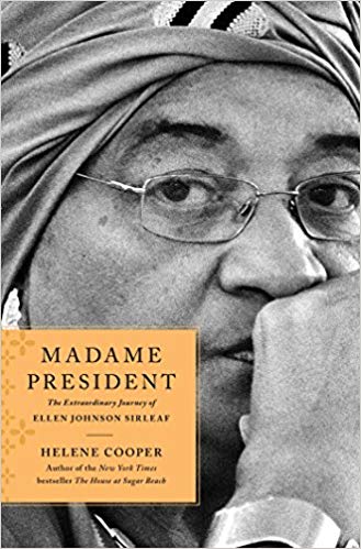Madame President: The Extraordinary Journey of Ellen Johnson Sirleaf 