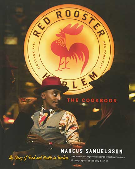 The Red Rooster Cookbook: The Story of Food and Hustle in Harlem