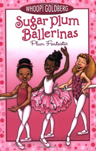 Sugar Plum Ballerinas, Book One Plum Fantastic