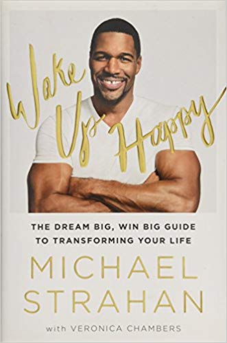 Wake Up Happy: The Dream Big, Win Big Guide to Transforming Your Life