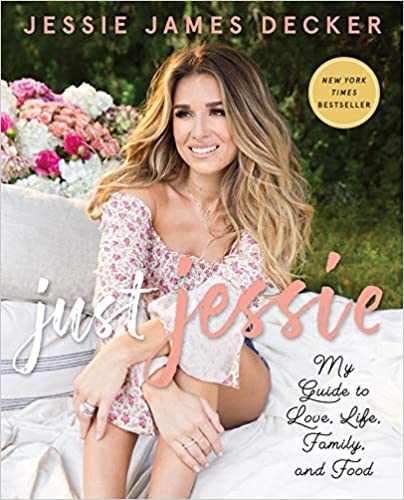 Just Jessie: My Guide to Love, Life, Family, and Food