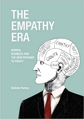 The Empathy Era: Women, Business and the New Pathway to Profit