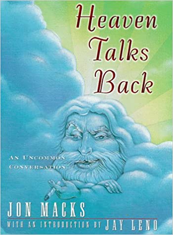 Heaven Talks Back: An Uncommon Conversation