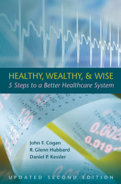 Healthy, Wealthy, and Wise: Five Steps to a Better Health Care System