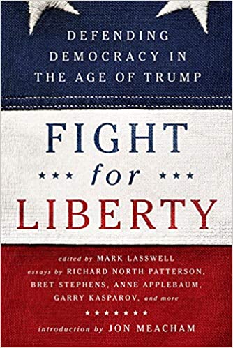 Fight for Liberty: Defending Democracy in the Age of Trump