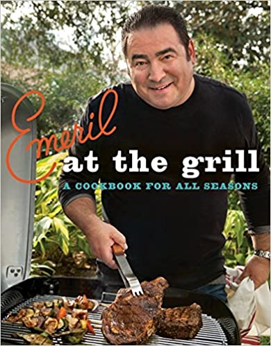 Emeril at the Grill: A Cookbook for All Seasons 