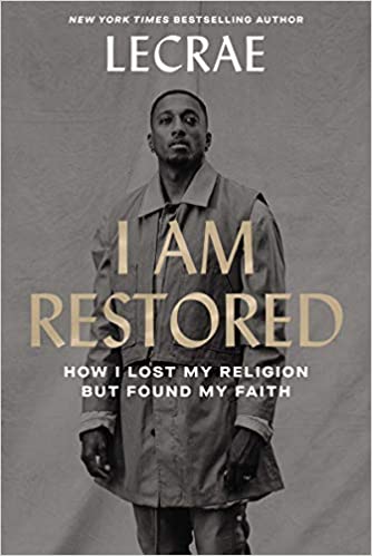 Due out October 13th!  I Am Restored: How I Lost My Religion but Found My Faith