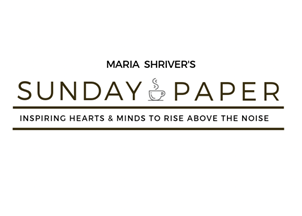 <p>Maria Shriver's Sunday Paper presents news and views above the noise </p>