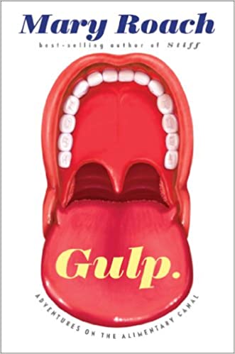 Gulp: Adventures on the Alimentary Canal Illustrated Edition, Kindle Edition