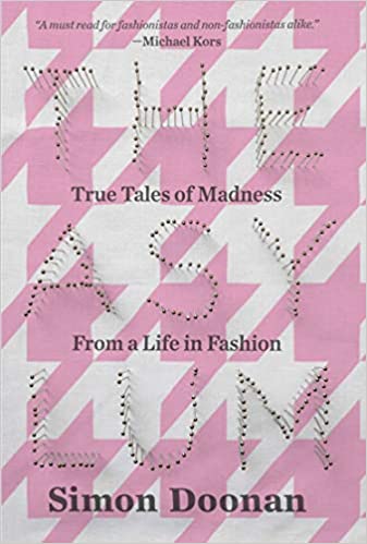 The Asylum: True Tales of Madness from a Life in Fashion